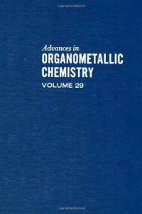 F.G.A. Stone, Robert West — Advances in Organometallic Chemistry, Volume 29