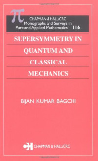 Bijan Kumar Bagchi — Supersymmetry in quantum and classical mechanics