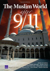 Angel M. Rabasa — The Muslim World After 9 11
