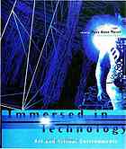 Mary Anne Moser; Douglas MacLeod; Banff Centre for the Arts — Immersed in technology : art and virtual environments