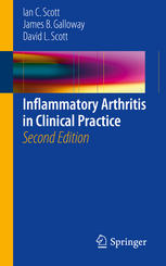 Ian C. Scott, James B. Galloway, David L. Scott (auth.) — Inflammatory Arthritis in Clinical Practice