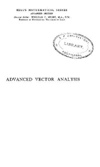 Charles Ernest Weatherburn — Advanced Vector Analysis with Application to Mathematical Physics