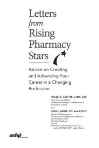 Susan A. Cantrell; Sara J. White — Letters from Rising Pharmacy Stars: Advice on Creating and Advancing Your Career in a Changing Profession