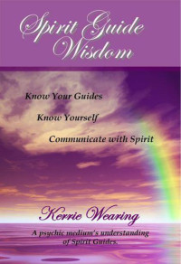 Kerrie Wearing — Spirit Guide Wisdom
