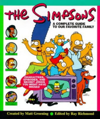 Matt Groening — The Simpsons: A Complete Guide to Our Favorite Family