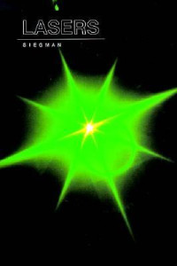 Anthony E. Siegman — Lasers (Revised)