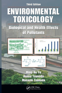 Tsunoda, Humio; Tsunoda, Masashi; Yu, Ming-Ho — Environmental Toxicology : Biological and Health Effects of Pollutants, Third Edition
