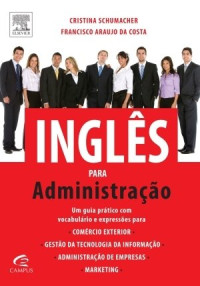 Francisco Costa, Cristina Schumacher — Inglês Para Administração