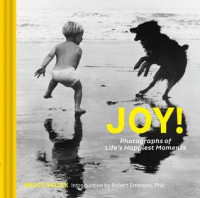 Bruce Velick — Joy!: Photographs of Life’s Happiest Moments