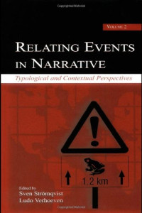Sven Strömqvist, Ludo Th Verhoeven — Relating Events in Narrative - Typological and contextual perspectives.