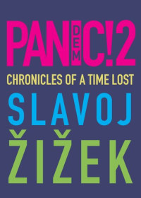 Slavoj Žižek — PANDEMIC! 2 Chronicles of time lost
