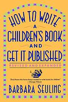 Seuling, Barbara — How to write a children's book and get it published