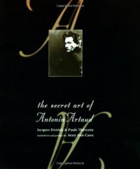 Jacques Derrida, Paule Thevenin — The Secret Art of Antonin Artaud