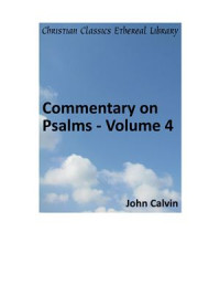 Calvin John. — Commentary on Psalms. Volume 4