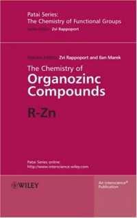 Zvi Rappoport, Ilan Marek — The Chemistry of Organozinc Compounds: R-Zn