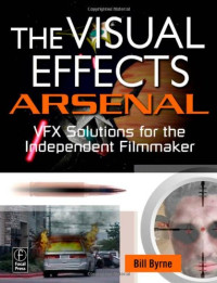 Bill Byrne — The visual effects arsenal: VFX solutions for the independent filmmaker