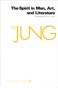 Jung, Carl Gustav; Freud, Sigmund; Jung, Carl Gustav — The spirit in man, art, and literature