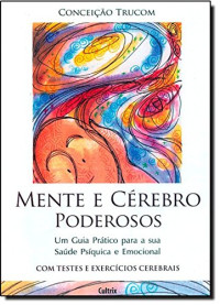 Conceição Trucom — Mente e Cérebro Poderosos (Portuguese Edition)