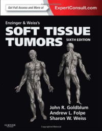 John R. Goldblum, Sharon W. Weiss, Andrew L. Folpe — Enzinger and Weiss's Soft Tissue Tumors