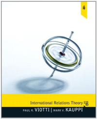 Paul R. Viotti, Mark V. Kauppi — International Relations Theory