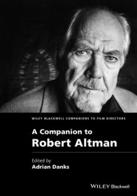 Danks, Adrian; — A Companion to Robert Altman