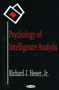 Richard Heuer — Psychology of Intelligence Analysis