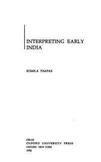 Romila Thapar — Interpreting Early India