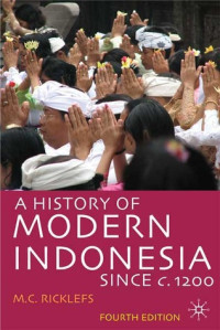 M.C. Ricklefs — A History of Modern Indonesia Since C.1200