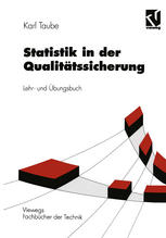 Karl Taube (auth.) — Statistik in der Qualitätssicherung: Lehr- und Übungsbuch