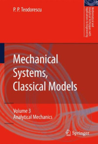 Prof. Dr. Petre P. Teodorescu (auth.) — Mechanical Systems, Classical Models: Volume III: Analytical Mechanics