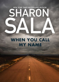 Sharon Sala — When You Call My Name