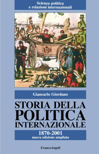 Giancarlo Giordano — Storia della politica internazionale 1870-2001