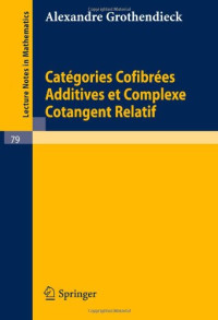 Alexandre Grothendieck — Categories Cofibrees Additives et Complexe Cotangent Relatif