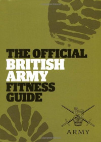 Sam Murphy, British Army — The Official British Army Fitness Guide