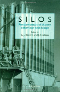 Chris J. Brown — Silos - Fundamentals of theory, behaviour and design