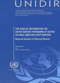 Elli Kytomaki — Five Years of Implementing the United Nations Programme of Action on Small Arms and Light Weapons: Regional Analysis of National Reports