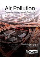 Nāīka, Vaiśālī; Saxena, Pallavi — Air pollution: sources, impacts and controls