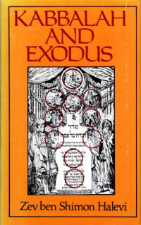 Z'ev ben Shimon Halevi — Kabbalah and Exodus