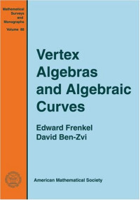 Edward Frenkel, David Ben-Zvi — Vertex algebras and algebraic curves