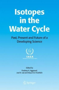 Pradeep K. Aggarwal, Joel R. Gat, Klaus F. Froehlich — Isotopes in the Water Cycle.