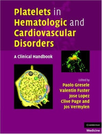 Paolo Gresele, Valentin Fuster, Jose A. Lopez, Clive P. Page, Jos Vermylen — Platelets in Hematologic and Cardiovascular Disorders: A Clinical Handbook