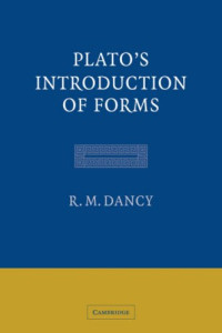 R. M. Dancy — Plato's Introduction of Forms