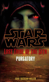 John Jackson Miller — Purgatory (Star Wars - Lost Tribe of the Sith #5)