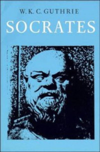 W. K. C. Guthrie — Socrates