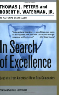 Thomas J. Peters, Robert H., Jr. Waterman — In Search of Excellence: Lessons from America's Best-Run Companies