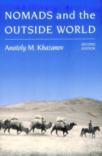 Anatoly M. Khazanov — Nomads and the Outside World