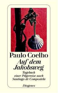 Paulo Coelho — Auf dem Jakobsweg