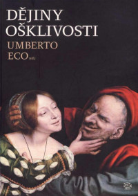 Umberto Eco — Dějiny ošklivosti