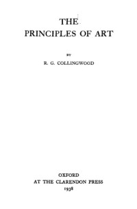 Robin George Collingwood — The principles of art