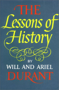 Ariel Durant, Will Durant — The Lessons of History
